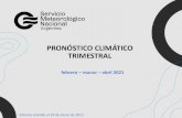 PRONÓSTICO CLIMÁTICO TRIMESTRAL · 2021. 1. 29. · 2021 |Año de homenaje al Premio Nobel de medicina Dr. César Milstein PRONÓSTICO TRIMESTRAL -Precipitación febrero-marzo-abril