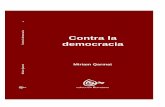 contra la democracia-3-ene-2006 20h00 - WordPress.com · 2014. 11. 14. · Los materiales de este libro Contra la democraciatienen en común la crítica del funcionamiento orgánico
