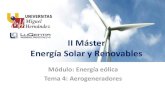 II Máster Energía Solar y Renovables · II MÁSTER ENERGÍA SOLAR Y RENOVABLES_MÓDULO ENERGÍA EÓLICA 17 2.1.1. Clasificación por tamaño «Actualmente, el aerogenerador comercial