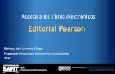 Acceso a los libros electrónicos - EAFIT · 2016. 7. 26. · Editorial Pearson Acceso a los libros electrónicos Biblioteca Luis Echavarría Villegas Programa de Formación en Competencias