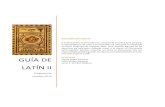 Guía de latín ii - UNAM, CCH Naucalpan...el extraordinario de Latín II en el periodo EZ. Esta guía corresponde al nuevo Programa de estudios 2016. Para resolver algunos de los