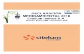 DECLARACIÓN MEDIOAMBIENTAL 2016 - Citelumla política medioambiental de la empresa Citelum Ibérica S.A. centrada en la mejora continua. El objeto de esta declaración es informar