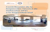 Contribución de la Inspección Técnica de Vehículos (ITV) a la … · 2008. 1. 9. · Contribución de la Inspección Técnica de vehículos (ITV) a la Seguridad Vial Uno de los