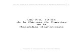 Ley No. 10-04 de la Cámara de Cuentas de la República ......10 Ley No. 10-04 de la Cámara de Cuentas de la República Dominicana Programa de Transparencia de la Gestión Pública
