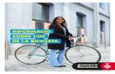 INFORMACIÓ SOBRE L'ÚS DE LA BICICLETA - Barcelona...La bicicleta ha de portar timbre i, per circular a la nit o en condicions meteorològiques o ambientals de poca visibilitat, llum
