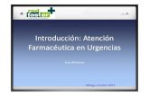 Introducción AtenciónIntroducción: Atención Farmacéutica en ... · 2014. 3. 18. · Introducción AtenciónIntroducción: Atención Farmacéutica en UrgenciasFarmacéutica en