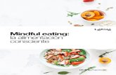 Mindful eating: la alimentación conscienterecursos.lekue.com/.../01/Ebook-Gratuito-Mindful-Eating.pdf · 2019. 2. 28. · Por todo ello, lo que busca la filosofía del mindful eating