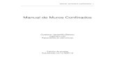 Manual de Muros Confinados... · 6 MANUAL DE MUROS CONFINADOS c) Concreto: El concreto utilizado en los elementos de amarre debe tener una resistencia a la compresión de 150 kgf/cm2.