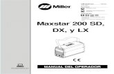 Maxstar 200 SD, DX, y LX · Trabajando tan fuerte como usted - cada fuente de poder de Miller es respaldada por la ... Equipo para soldadura por arco, parte 1: Fuentes de Poder de