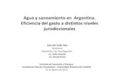 Agua y saneamiento en Argentina. Eficiencia del gasto a ......FUNDAMENTOS DEL PROYECTO • Los Objetivos de Desarrollo del Milenio -ODM- (año 2002) planteóla meta de reducir a la