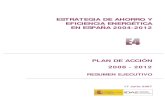 ESTRATEGIA DE AHORRO Y EFICIENCIA ENERGÉTICA EN ESPAÑA 2004 … · 2017. 2. 13. · 1.- Marco de referencia La Estrategia de ahorro y Eficiencia Energética en España (E4) 2004-2012,