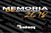 2018 MEMORIA · 4 Os presentamos la Memoria del 2018. En este periodo, INCIDEM ha focalizado sus esfuerzos en la consolidación de una perspectiva de cooperación internacional al