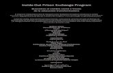 Inside-Out Prison Exchange Programprograma y cumple la función de ser el punto focal que mantiene, expande y difunde la visión, los valores y los métodos de Inside-Out; además,