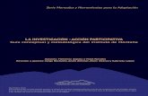 LA INVESTIGACIÓN - ACCIÓN PARTICIPATIVA Guía …...LA INVESTIGACIÓN - ACCIÓN PARTICIPATIVA Guía conceptual y metodológica del Instituto de Montaña Autores: Florencia Zapata