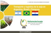 Transporte y logística de la soja en Argentina, Brasil y Paraguay - … · 2019. 9. 16. · San Lorenzo Molinos Agro Muelle San Benito si 450.000 270.000 54.000 Rosario TPR Terminal