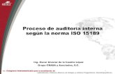 Proceso de auditoría interna según la norma ISO 15189...4.14.5 Auditoría interna • Realizar auditorías a intervalos planificados • Determinar si las actividades están conformes