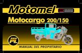 Motocargo 200/150 - Motomel - Motomel...CERTIFICADO DE GARANTIA MOTOMEL Motocargo 200/150 Otorga la presente garantía LA EMILIA S.A. en su carácter de Importador o Fabricante Las
