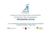 OBJETIVOS Y CARACTERÍSTICAS - Aesan · 2016. 8. 1. · OBJETIVOS Y CARACTERÍSTICAS OBJETIVO PRINCIPAL: Potenciar la actividad física a partir de la coordinación entre médicos