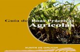 Guía de Boas Prácticas Agrícolas - Galicia...Esta guía pretende fomentar as boas prácticas agrícolas, gandeiras e forestais de maneira que poidamos entre todos contribuír á