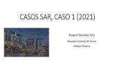 CASOS SAR, CASO 1 (2021) · 2021. 2. 15. · CASOS SAR, CASO 1 (2021) Raquel Sánchez Oro Hospital General de Teruel Obispo Polanco. Paciente de 39 años con antecedente de fibrosis