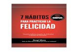 Dedicado a personas que … · 7 hábitos simples para practicar la Felicidad. Sergi Mora, coach ... diariamente. ¿Qué puedo hacer para lograr ese estado diario de equilibrio, vitalidad,