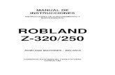 ROBLAND Z-320/250 - Z3200... · 2020. 2. 6. · manual de instrucciones instrucciones de funcionamiento y mantenimiento robland z-320/250 robland machines – bÉlgica conserve este