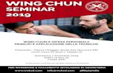 WING CHUN SEMINAR 2019 WING CHUN E DIFESA PERSONALE … · 2020. 10. 22. · IL SEMINARIO Il seminario illustrerà i principi fondamentali e le tecniche del sistema di Wing Chun Kung