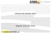 Informe de Gestión 2013 - ANH Colombia de Gestin/Presentación Informe de... · Informe de Gestión 2013 Bogotá, Enero de 2014 1 . 1. Metas Plan Nacional de ... 2013 93% 2013 90%