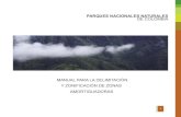 Manual de zonas amortiguadoras - Parques Nacionales · 2016. 11. 3. · 6 Manual para la delimitación y zonificación de zonas amortiguadoras 7 L os procesos de delimitación, zonificación,