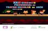 XXII CIRCUITO PROVINCIAL DE TEATRO ESCOLAR DE JAÉNteatrolapaca.com/wp-content/uploads/2017/09/Circuito-Teatro-Escolar-2017.pdf · En este interactivo espectáculo, asistiremos a