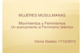 MUJERES MUSULMANAS Movimientos y … · 2014. 1. 16. · zVVAA: La emergencia del feminismo islámicoLa emergencia del feminismo islámico. Selección de ponencias del Primer y Segundo