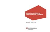 Millora d’accessibilitat de l’intercanviador de P.Espanya · 2020. 7. 7. · Dades principals Objecte de l’actuació: Millora d’accessibilitat i adaptació de l’intercanviador