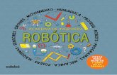 O ACTIVIDADES DE CIENCIAS...Repaso de Diseño de robots Comprueba tus conocimientos sobre cómo se diseñan robots. • Los mecanismos robóticos pueden realizar tareas de manera automática.