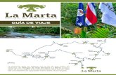 GUÍA DE VIAJE - La Marta · 2020. 3. 10. · GUÍA DE VIAJE. Kilómetro 0. Punto de partida: centro de la ciudad de Cartago, en el Parque Central. El recorrido total es de 45 kilómetros