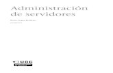 Administración de servidoresopenaccess.uoc.edu/webapps/o2/bitstream/10609/61266/2... · 2019. 12. 17. · GNUFDL PID_00212473 7 Administración de servidores 1. Administración de