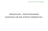 MANUAL PROGRAMA “ANDALUCÍA PROFUNDIZA”. · 2021. 1. 11. · El programa “Andalucía Profundiza”, se lleva implementando en los centros dondentes de la Comunidad Autónoma