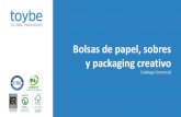 Bolsas, sobres y packaging creativo - Toybe · 2021. 1. 26. · BOLSAS DE LUJO. Materiales y acabados. Tipos de papel • Kraft blanco. Un papel básico para iluminar con el diseño