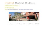 Institut Baldiri Guilera - XTEC · 2011. 5. 13. · 1r curs 2n curs Llengua catalana i literatura 2 h 2 h Llengua castellana i literatura 2 h 2 h Llengua estrangera 3 h 3 h Educació