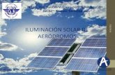 ILUMINACIÓN SOLAR DE 12 AERÓDROMOS · 2013. 7. 11. · Taller sobre Ayudas Visuales para la Navegación Aérea – Nuevas Tecnologías Vicente Uribe, UAEAC – Colombia ILUMINACIÓN