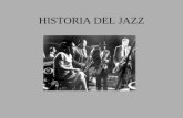 HISTORIA DEL JAZZcentros.edu.xunta.es/cfr/pontevedra/jazz/historia_do... · 2009. 9. 21. · O ragtime tivo gran aceptación entre os compositores clásicos, destacando entre os que