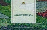 TECHOS VERDES Y JARDINES VERTICALES...Techos Verdes publicada en el año 2011, integrando el tema de jardines verticales que de la mano de la campaña “Una piel natural para Bogotá”,