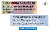 Fernando A. Moraga-Llop · 2013. 6. 11. · TP (2,5 µg), HAF (5 µg), PER (3 µg), F tipos 2 y 3 (5 µg) A partir de 4 años de edad . En muchas CC.AA. ha sustituido a la 5ª dosis