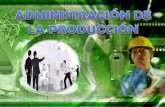 tres funciones básicas - TESUVA de la... · La administración de la producción trata con los recursos directos de producción de la empresa, las cuales pueden considerarse como