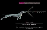 Elika Pro.Equipado con control automático de ganancia (CAG), Elika PRO está provista de filtro de LTE insertado en el dipolo y naciendo como una evolución de la tecnología Loop