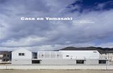 Casa en Yamasaki · 2019. 5. 13. · La razón de estas propuestas es que quería ofrecer en el interior de la vivienda una suerte de libertad en donde las cosas puedan ocurrir de