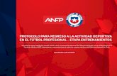 ANFP - Asociación Nacional de Fútbol Profesional - PROTOCOLO … · 2020. 7. 30. · Gerencia de Ligas Profesionales / Comisión Médica 5 II.- OBJETIVOS GENERAL Asegurar al re-establecimiento