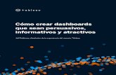Cómo crear dashboards que sean persuasivos, informativos y …datateam.com.mx/downloads/tableau/como-crear-dashboards... · 2021. 3. 9. · Otro podría usar datos del censo para