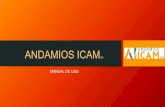 ANDAMIOS ICAM · 2017. 6. 6. · Al momento de realizar el montaje de un andamio proporcionado por ANDAMIOS ICAM, es indispensable tener en cuenta el equipo a utilizar, por normas