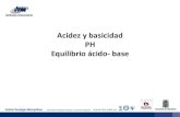 Acidez y basicidad PH Equilibrio ácido- base...En cualquier equilibrio ácido-base En la reacción directa el HX le dona un protón al H 2 O, por lo tanto, el HX es el ácido y el