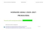 HORARIS GRAU 2020-2021 PRIMAVERA - FNB GRAU...280643 Ciència i tecnologia de materials 6 M.M. Pérez / G. Revilla / L. J. Del Valle / Puiggali/ M. Rivas 280663 Tecnologia naval i